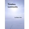 Timeless Luminosity
