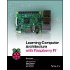 Learning Computer Architecture with Raspberry Pi (US) (Eben Upton)(Brožovaná)