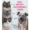 Ako mačky zachránili Tigra - Jana Krajčovičová