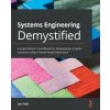 Systems Engineering Demystified (Jon Holt)(Brožovaná)