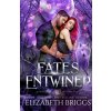 Fates Entwined (Elizabeth Briggs)(Brožovaná)