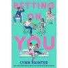 Betting on You - Lynn Painter