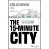 The 15-Minute City: The Urban Planning Concept to Building Sustainable Cities (Pevná)