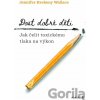 Dost dobré děti - Jennifer Breheny Wallace