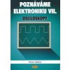 Poznáváme elektroniku VII. - Václav Malina