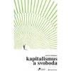 Kapitalismus a svoboda, Friedman Milton, 2023