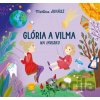 Glória a Vilma na ihrisku - Martina Juhász, Katarína Ilkovičová (ilustrátor)
