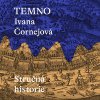 Temno (Audiokniha) (Ivana Čornejová, Miroslav Černý)