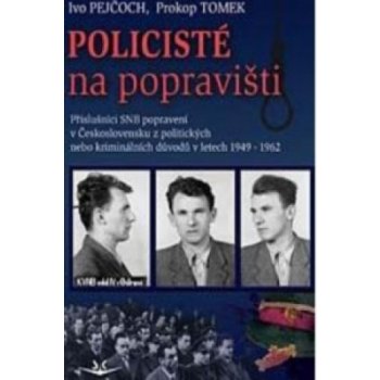 Policisté na popravišti - Prokop Tomek