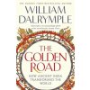 The Golden Road : How Ancient India Transformed the World