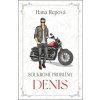 Soukromé problémy: Denis - Hana Repová