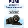 Pumi Complete Owners Manual. Pumi dog book for care, costs, feeding, grooming, health and training.