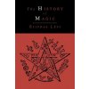 History of Magic; Including a Clear and Precise Exposition of Its Procedure, Its Rites and Its Mysteries
