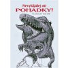 Nevykládej mi pohádky! (Vladislav Dolník)