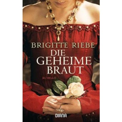Die geheime Braut - Riebe, Brigitte