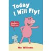 Today I Will Fly! (Mo Willems)(Brožovaná)
