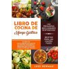 Libro de Cocina de Manga Gástrica: Un Libro de Cocina Bariátrica Esencial Con Recetas Saludables Y Deliciosas Para La Cirugía Y Dieta de Manga Gástric