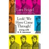 Look! We Have Come Through! - Lara Feigel