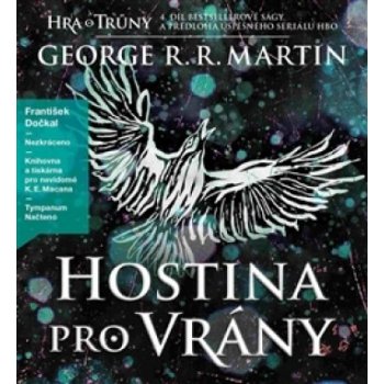 Hostina pro vrány - Píseň ledu a ohně 4 - George R.R. Martin