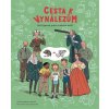 Cesta k vynálezům: Jak týmová práce změnila svět (Agnese Innocente, Max Temporelli, Tea Orsi)