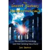 Secret History of Extraterrestrials