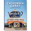 California Crazy. American Pop Architecture. 45th Ed. - Jim Heimann