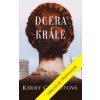 Dcera krále - Chaputová Kerry