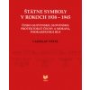 Štátne symboly v rokoch 1938 - 1945 - Ladislav Vrteľ