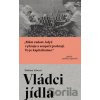 Vládci jídla - Stefano Liberti