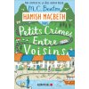 Hamish Macbeth 9 - Petits crimes entre voisins (M. C. Beaton)(Brožovaná)