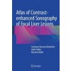Atlas of Contrast-enhanced Sonography of Focal Liver Lesions
