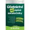 E-kniha Účetnictví pro úplné začátečníky 2024 - Pavel Novotný