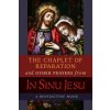 Chaplet of Reparation and Other Prayers from In Sinu Jesu, with the Epiphany Conference of Mother Mectilde de Bar (A BENEDICTINE MONK)(Brožovaná)