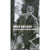 Béla Balázs – Chvála filmového umenia