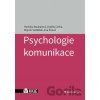 Psychologie komunikace - Hedvika Boukalová, Ondřej Cerha, Mojmír Sedláček, Eva Šírová