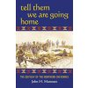 Tell Them We Are Going Home (John H. Monnett)(Brožovaná)