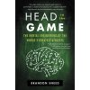 Head in the Game: The Mental Engineering of the World's Greatest Athletes (Brandon Sneed)(Brožovaná)