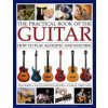 The Practical Book of the Guitar: How to Play Acoustic and Electric, with 300 Chord Charts, an Illustrated History, and a Visual Directory of 400 Clas (Westbrook James)