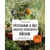 Pěstování a řez malých ovocných dřevin - Joachim Mayer