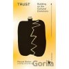 Trust: Building on the Cultural Commons - Pascal Gielen, Karina Beumer (ilustrátor)
