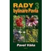 Rady bylináře Pavla 3 - Pavel Váňa