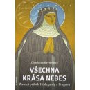 Kniha Všechny krásy nebe - Příběh života Hildegardy z Bingenu - Charlotte Kernerová