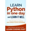 Learn Python in One Day and Learn It Well