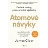 Atomové návyky – Jak si budovat dobré návyky a zbavovat se těch špatných - Clear, James