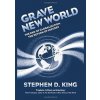 Grave New World: The End of Globalization, the Return of History - Stephen D. King, Yale University Press