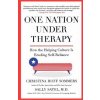 One Nation Under Therapy: How the Helping Culture Is Eroding Self-Reliance (Christina Hoff Sommers,Sally Satel)(Brožovaná)