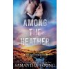 Among the Heather (The Highlands Series #2)