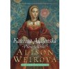Kateřina Aragonská: Pravá královna