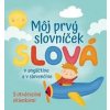 Slová - môj prvý slovníček - Spinelli Francesca