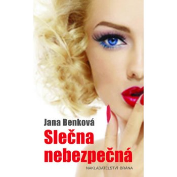 Slečna nebezpečná - Jana Benková